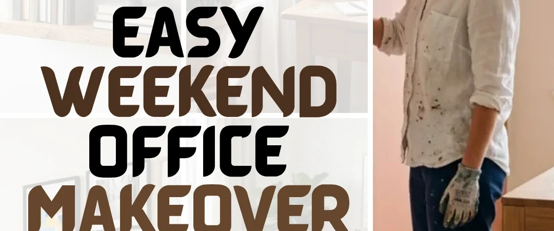 15 Easy Weekend Office Makeover Ideas