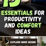 15 Essentials for Productivity and Comfort Ideas