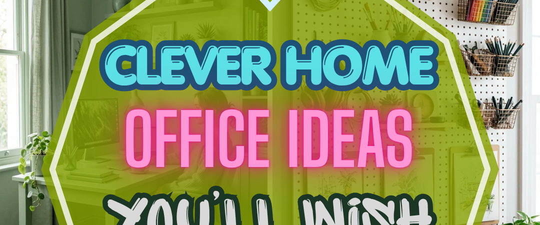 16 Clever Home Office Ideas You’ll Wish You Tried Sooner