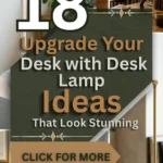 18 Upgrade Your Desk with Desk Lamp Ideas That Look Stunning