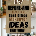 19 Before-and-After Low Cost Office Makeover Ideas That Wow