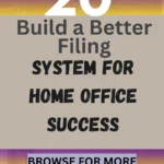 20 Build a Better Filing System for Home Office Success