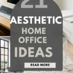 21 Aesthetic Home Office Ideas You’ll Want to Copy This Year