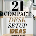 21 Compact Desk Setup Ideas for a Clean & Productive Workspace