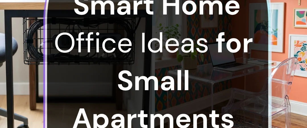 21 Smart Home Office Ideas for Small Apartments That Save Space & Look Amazing