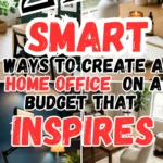 21 Smart Ways to Create a Home Office on a Budget That Inspires