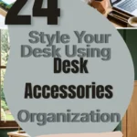 24 Style Your Desk Using Desk Accessories Organization Tips You’ll Love