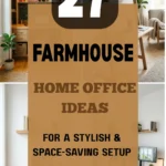 27 Farmhouse Home Office Ideas Packed with Rustic Charm