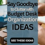 27 Say Goodbye to Clutter with Budget Desk Organization Ideas You’ll Love