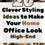 20 Clever Styling Ideas to Make Your Home Office Look High-End