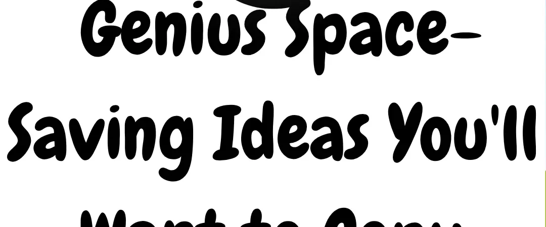 17 Genius Space-Saving Ideas You’ll Want to Copy