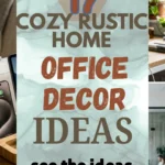 17 Cozy Rustic Home Office Decor Ideas That Feel Like Home