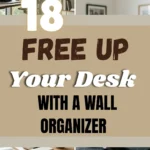 18 Free Up Your Desk with a Wall Organizer for Office You’ll Love