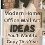 19 Modern Home Office Wall Art Ideas You’ll Want to Copy This Year