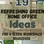 19 Refreshing Green Home Office Ideas for a Healthier Workspace