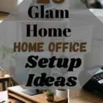 25 Glam Home Office Ideas That Feel Luxurious and Stylish